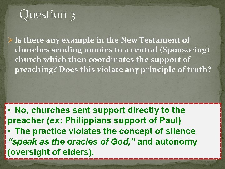 Question 3 Ø Is there any example in the New Testament of churches sending