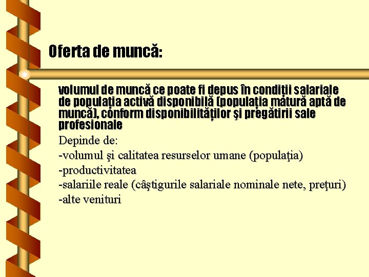 Oferta de muncă: volumul de muncă ce poate fi depus în condiţii salariale de