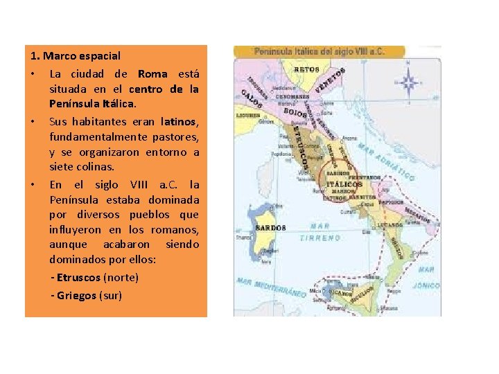 1. Marco espacial • La ciudad de Roma está situada en el centro de