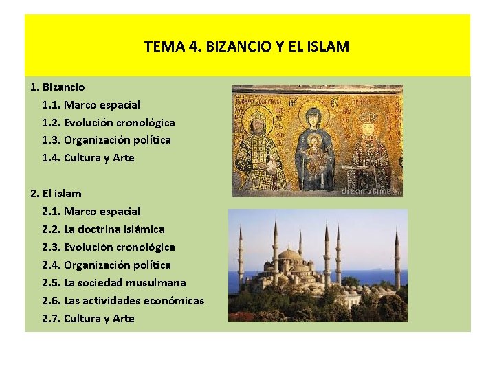 TEMA 4. BIZANCIO Y EL ISLAM 1. Bizancio 1. 1. Marco espacial 1. 2.