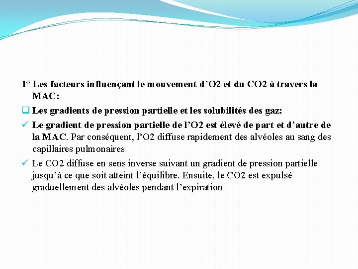 1° Les facteurs influençant le mouvement d’O 2 et du CO 2 à travers