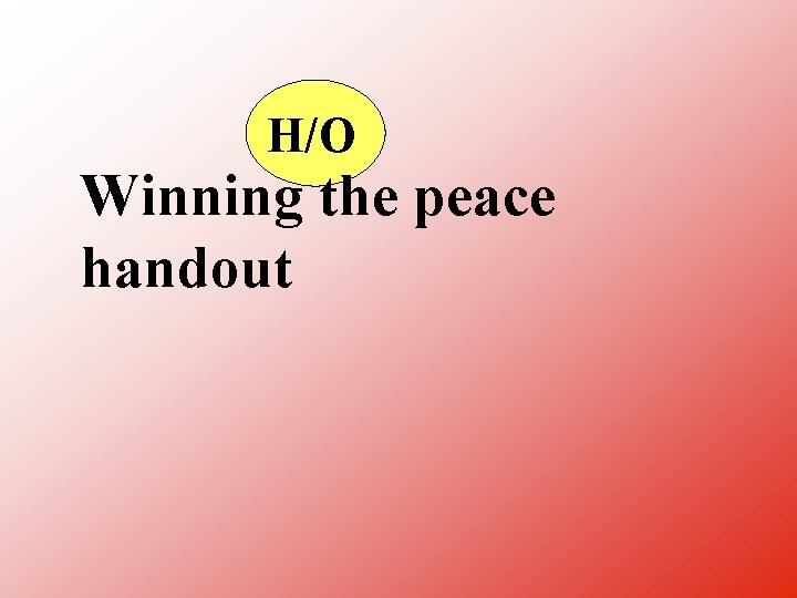 H/O Winning the peace handout 