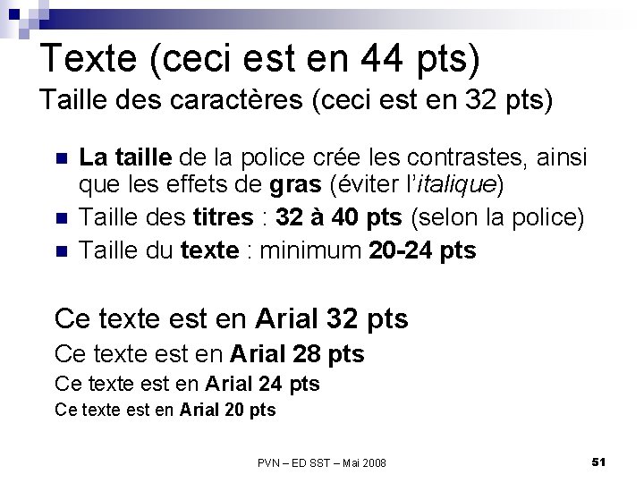 Texte (ceci est en 44 pts) Taille des caractères (ceci est en 32 pts)