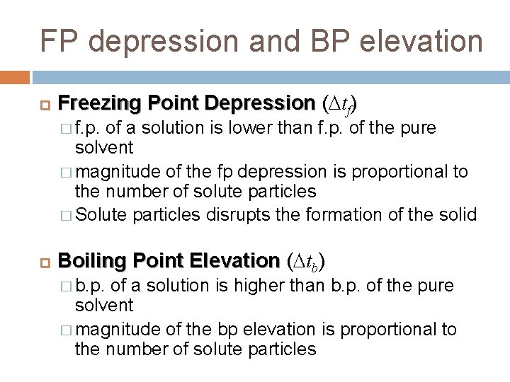FP depression and BP elevation Freezing Point Depression ( tf) � f. p. of