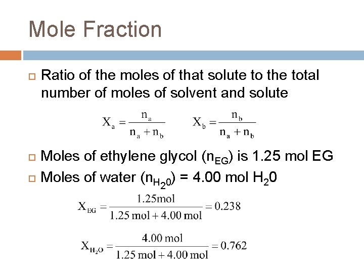 Mole Fraction Ratio of the moles of that solute to the total number of