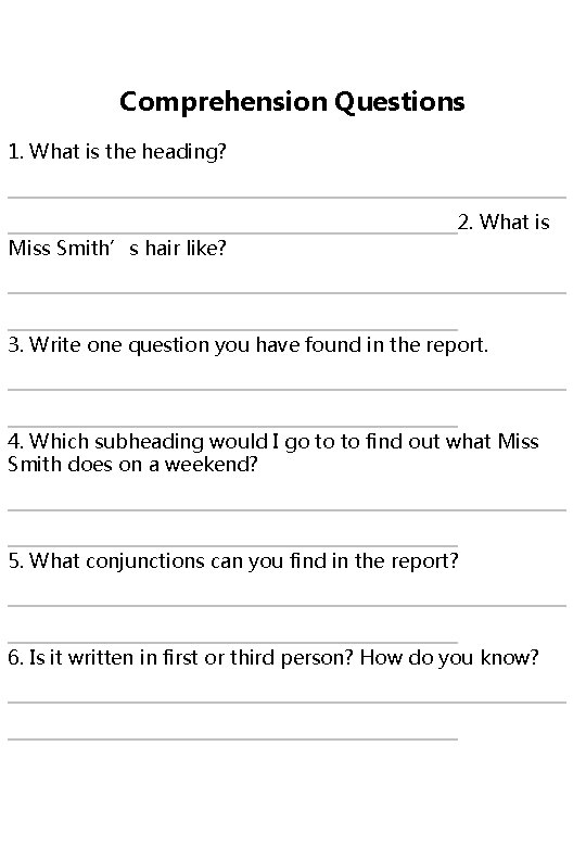 Comprehension Questions 1. What is the heading? _____________________2. What is Miss Smith’s hair like?