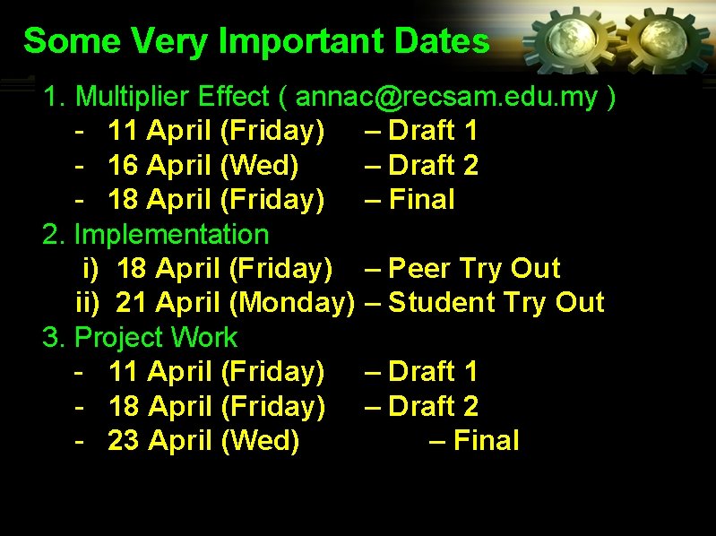 Some Very Important Dates 1. Multiplier Effect ( annac@recsam. edu. my ) - 11