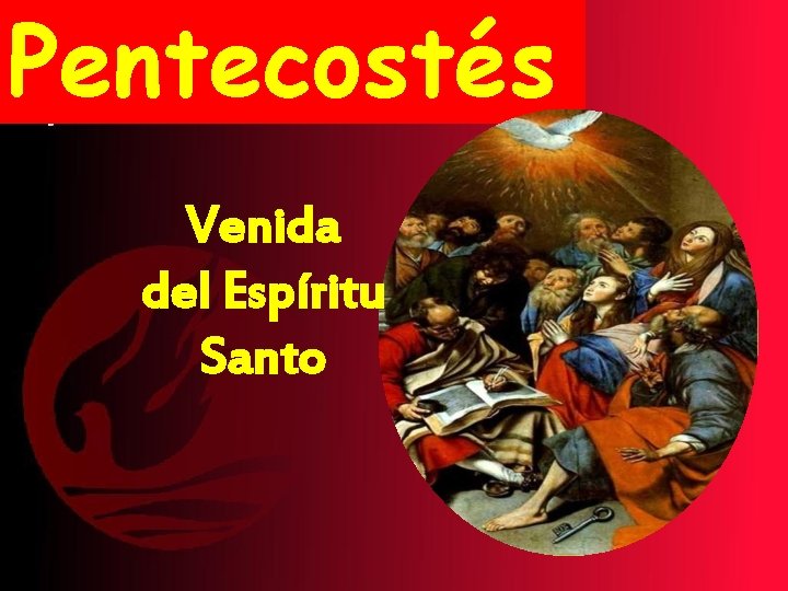 Pentecostés Venida del Espíritu Santo 