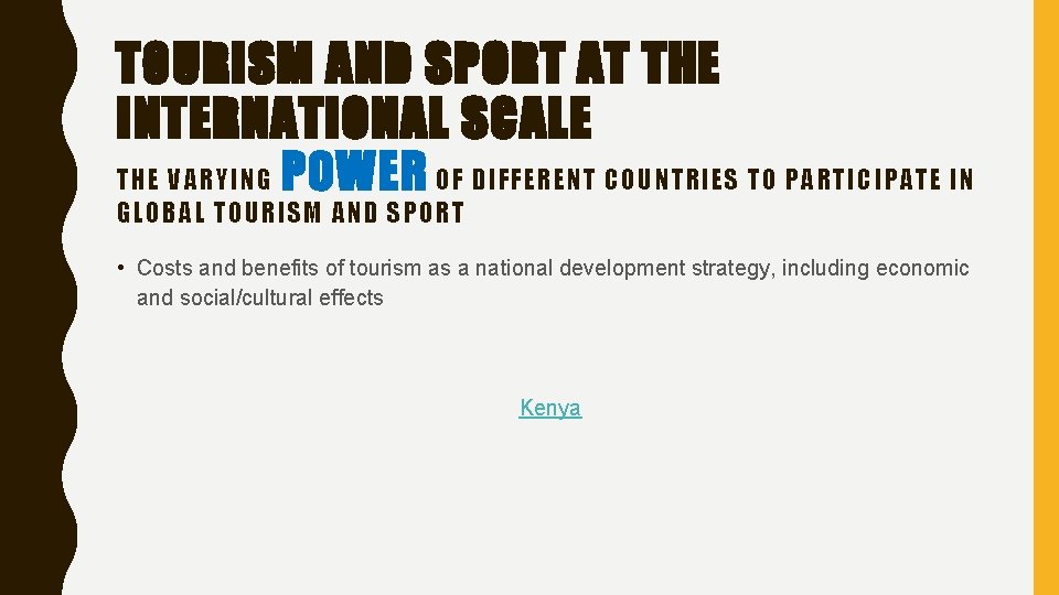 TOURISM AND SPORT AT THE INTERNATIONAL SCALE THE VARYING POWER OF DIFFERENT COUNTRIES TO