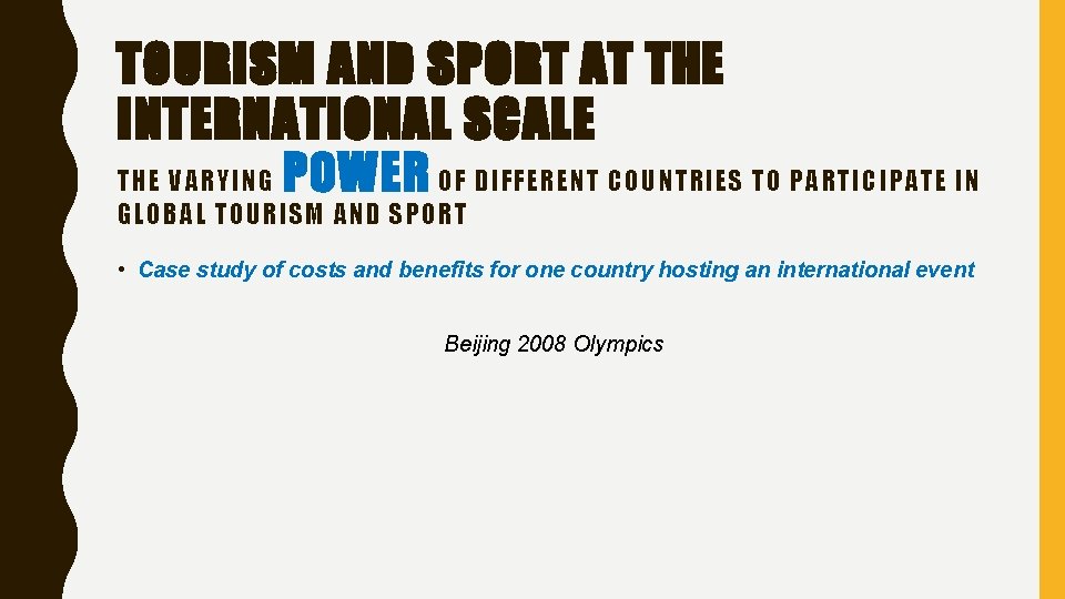 TOURISM AND SPORT AT THE INTERNATIONAL SCALE THE VARYING POWER OF DIFFERENT COUNTRIES TO