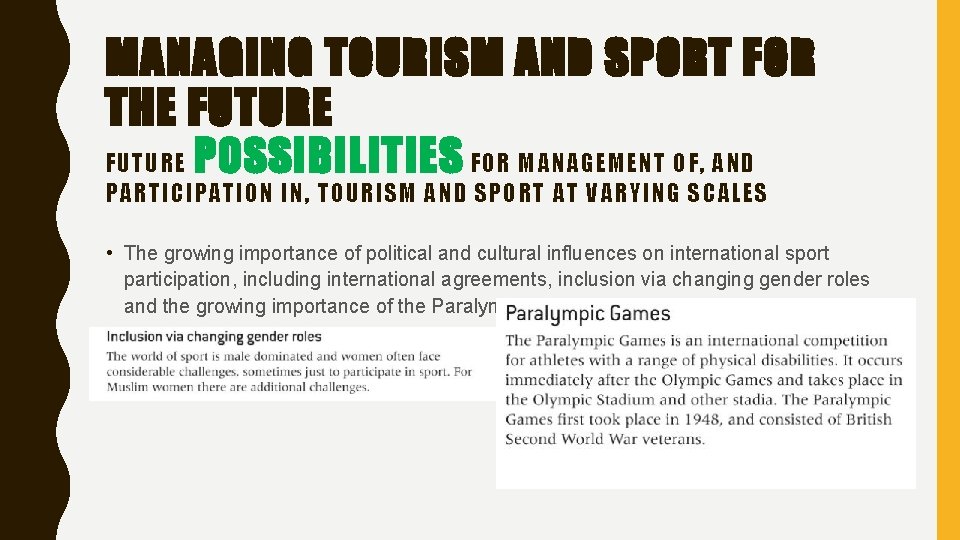 MANAGING TOURISM AND SPORT FOR THE FUTURE POSSIBILITIES FOR MANAGEMENT OF, AND PARTICIPATION IN,