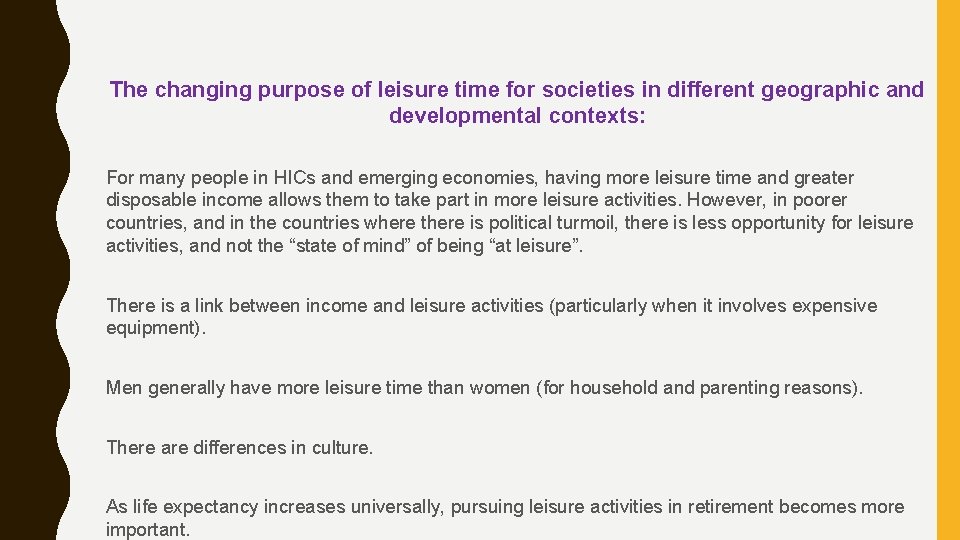 The changing purpose of leisure time for societies in different geographic and developmental contexts: