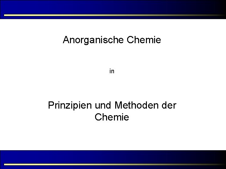 Anorganische Chemie in Prinzipien und Methoden der Chemie 