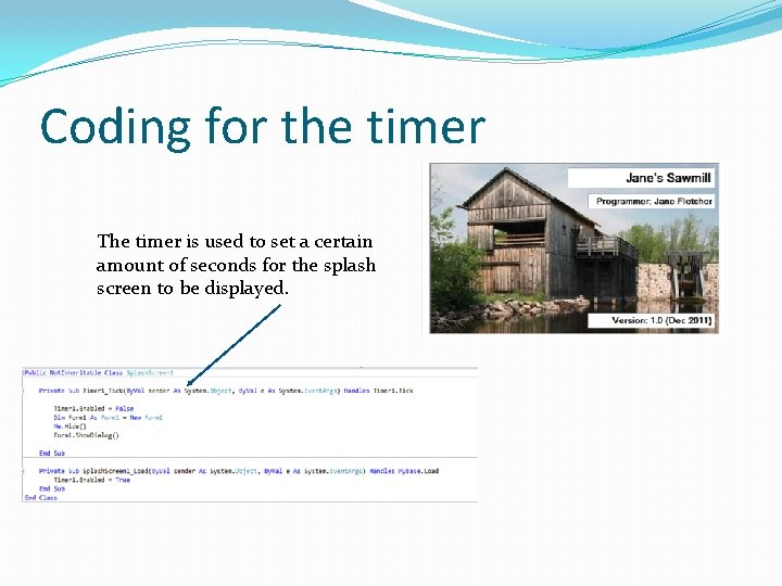 Coding for the timer The timer is used to set a certain amount of