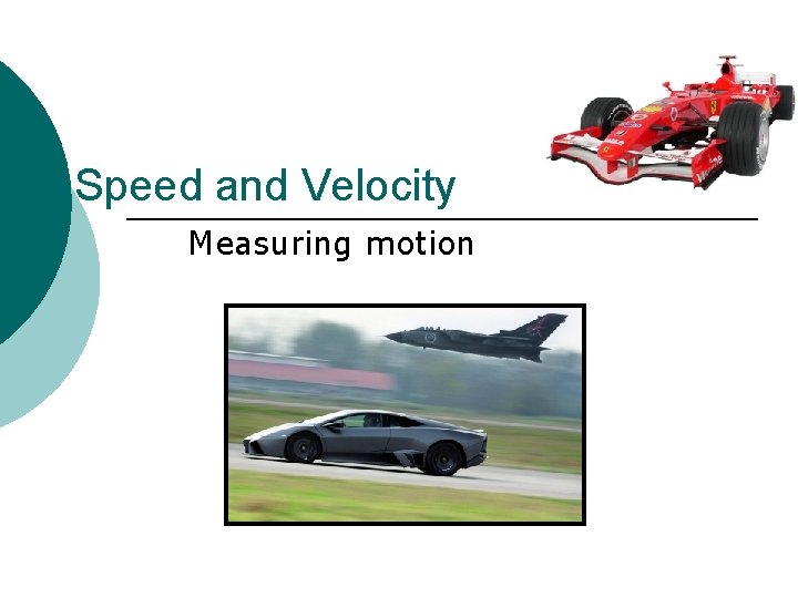 Speed and Velocity Measuring motion 