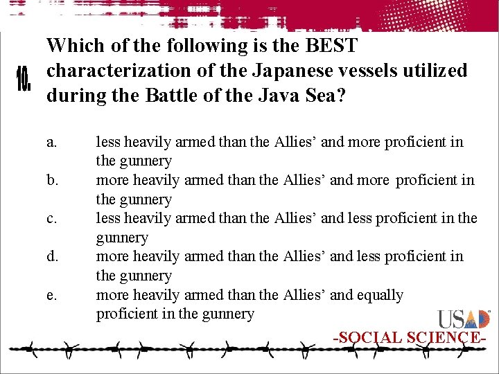 Which of the following is the BEST characterization of the Japanese vessels utilized during