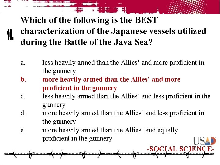 Which of the following is the BEST characterization of the Japanese vessels utilized during