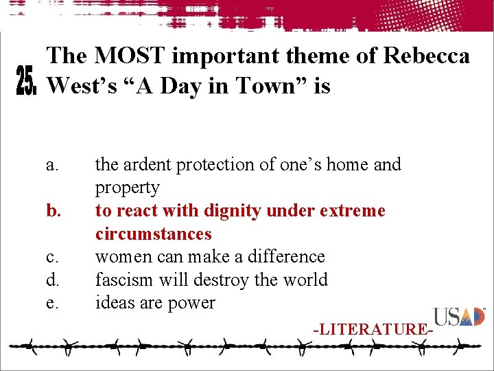 The MOST important theme of Rebecca West’s “A Day in Town” is a. b.