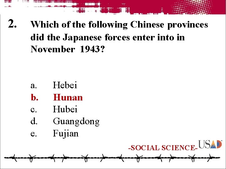 2. Which of the following Chinese provinces did the Japanese forces enter into in