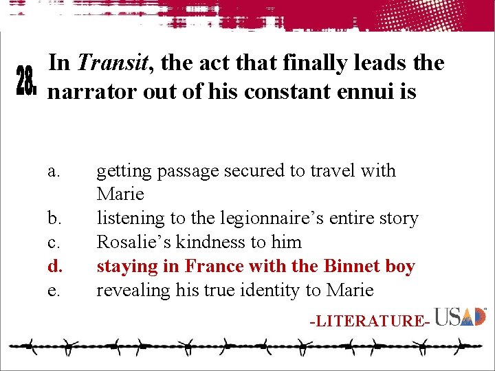 In Transit, the act that finally leads the narrator out of his constant ennui