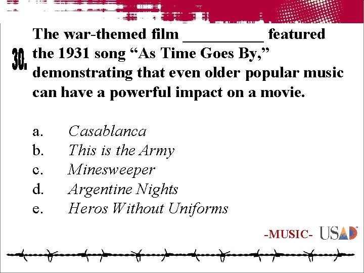 The war-themed film _____ featured the 1931 song “As Time Goes By, ” demonstrating