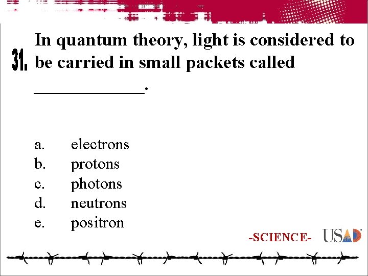 In quantum theory, light is considered to be carried in small packets called ______.