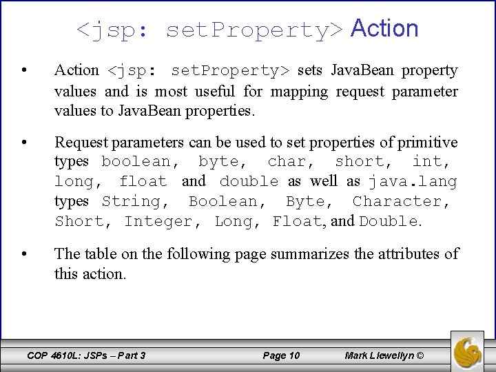 <jsp: set. Property> Action • Action <jsp: set. Property> sets Java. Bean property values