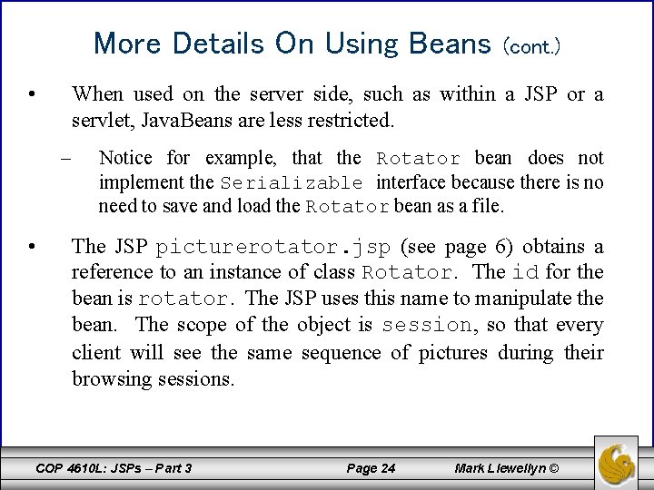 More Details On Using Beans • When used on the server side, such as