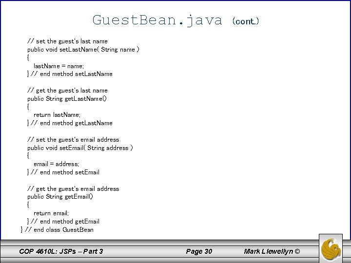 Guest. Bean. java (cont. ) // set the guest's last name public void set.