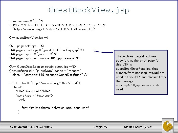 Guest. Book. View. jsp <? xml version = "1. 0"? > <!DOCTYPE html PUBLIC