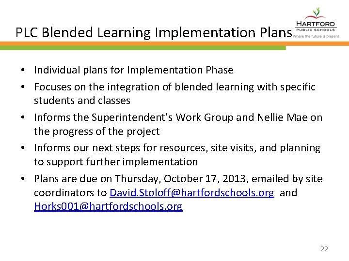 PLC Blended Learning Implementation Plans • Individual plans for Implementation Phase • Focuses on