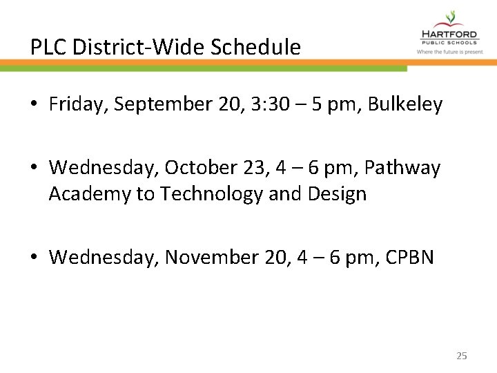 PLC District-Wide Schedule • Friday, September 20, 3: 30 – 5 pm, Bulkeley •