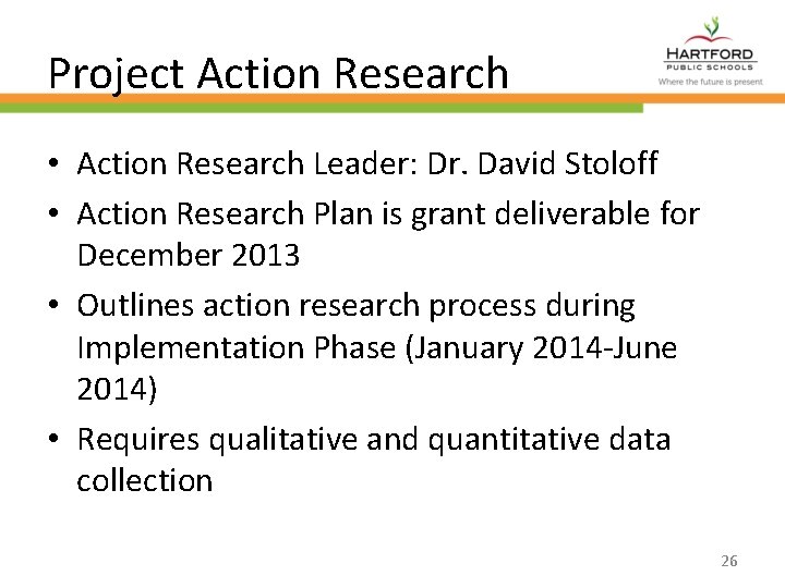 Project Action Research • Action Research Leader: Dr. David Stoloff • Action Research Plan