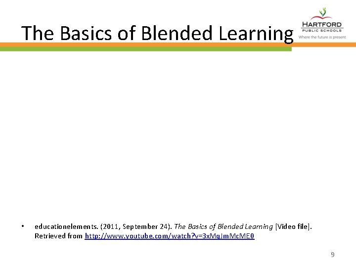 The Basics of Blended Learning • educationelements. (2011, September 24). The Basics of Blended