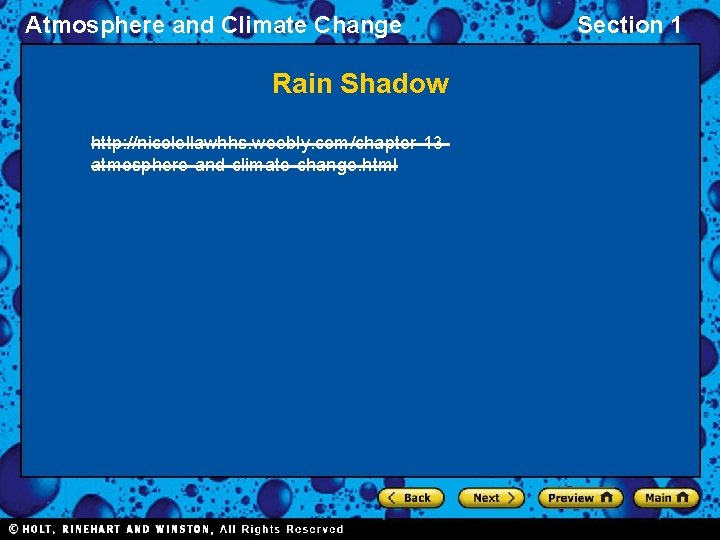 Atmosphere and Climate Change Rain Shadow http: //nicolellawhhs. weebly. com/chapter-13 atmosphere-and-climate-change. html Section 1