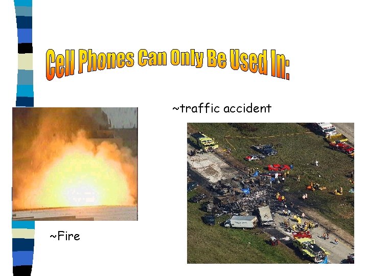 ~traffic accident ~Fire 
