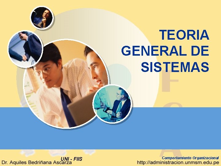 TEORIA GENERAL DE SISTEMAS UNI - FIIS Comportamiento Organizacional 