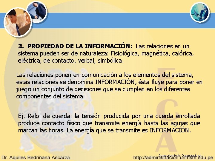 3. PROPIEDAD DE LA INFORMACIÓN: Las relaciones en un sistema pueden ser de naturaleza: