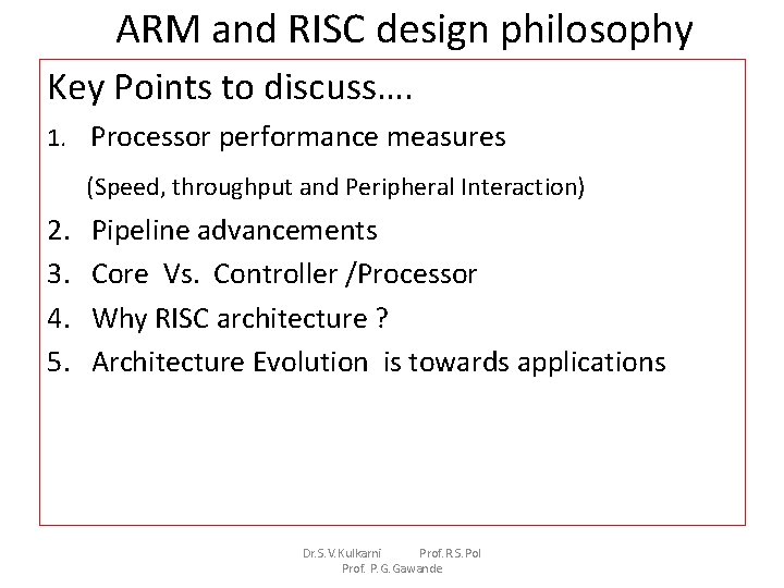 ARM and RISC design philosophy Key Points to discuss…. 1. Processor performance measures (Speed, ARM and RISC design philosophy Key Points to discuss…. 1. Processor performance measures (Speed,