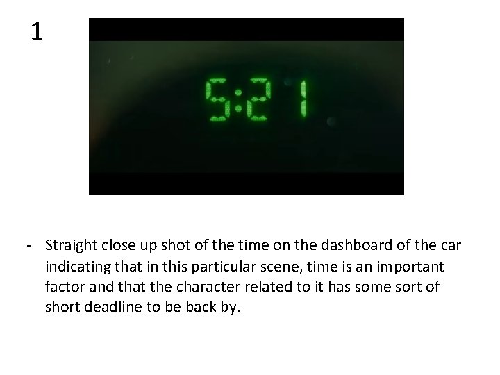 1 - Straight close up shot of the time on the dashboard of the