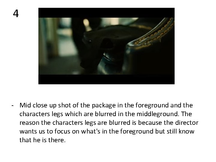 4 - Mid close up shot of the package in the foreground and the