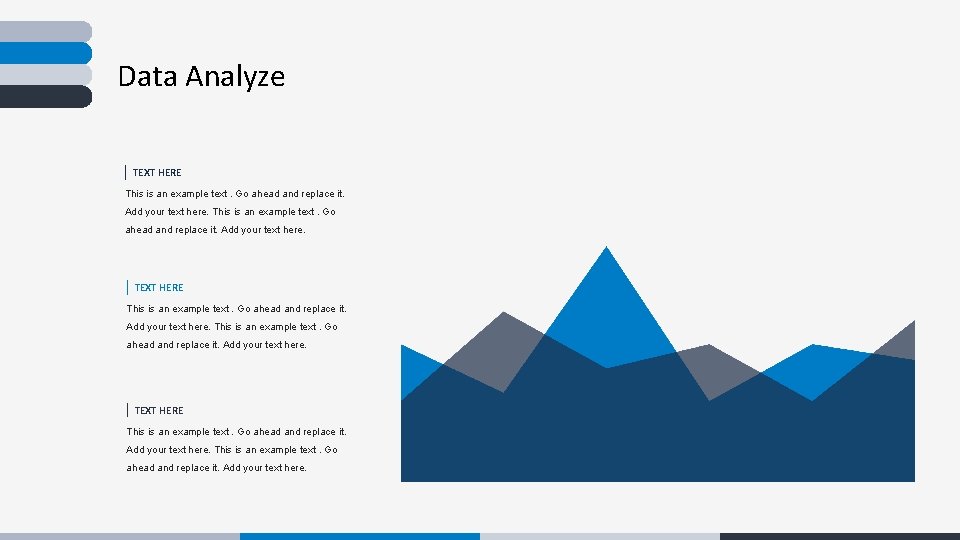 Data Analyze TEXT HERE This is an example text. Go ahead and replace it.