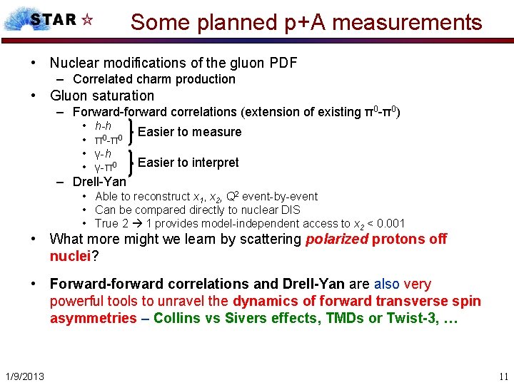 Some planned p+A measurements • Nuclear modifications of the gluon PDF – Correlated charm