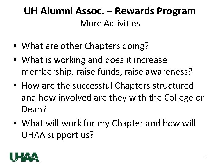 UH Alumni Assoc. – Rewards Program More Activities • What are other Chapters doing?