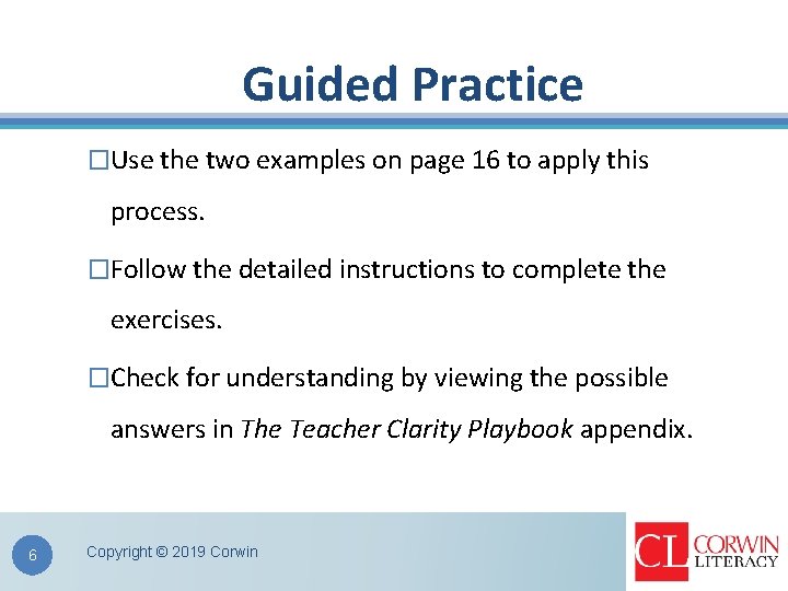 Guided Practice �Use the two examples on page 16 to apply this process. �Follow