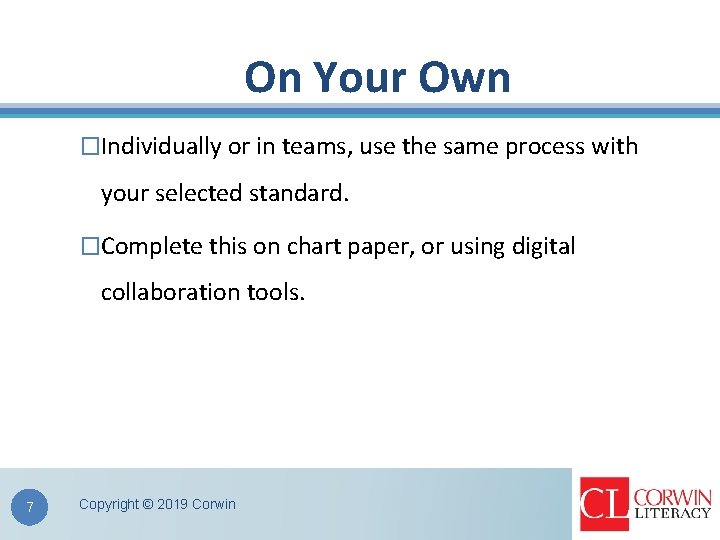 On Your Own �Individually or in teams, use the same process with your selected