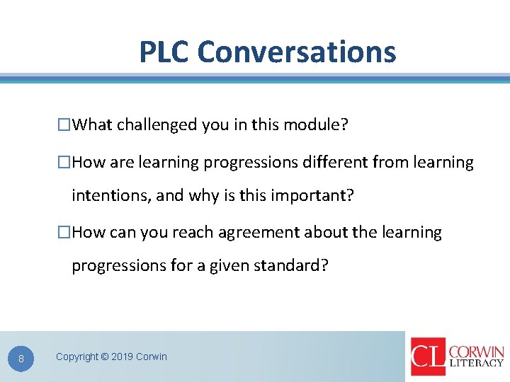 PLC Conversations �What challenged you in this module? �How are learning progressions different from