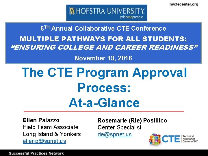 6 TH Annual Collaborative CTE Conference MULTIPLE PATHWAYS FOR ALL STUDENTS: “ENSURING COLLEGE AND