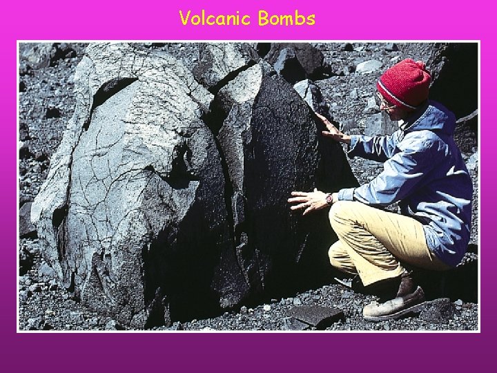 Volcanic Bombs 