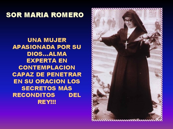Maria's Romer SOR MARIA ROMERO UNA MUJER APASIONADA POR SU